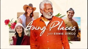 Going Places With Ernie Dingo
